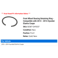thumbnail image 2 of Front Wheel Bearing Retaining Ring - Compatible with 2013 - 2014 Hyundai Elantra Coupe, 2 of 2