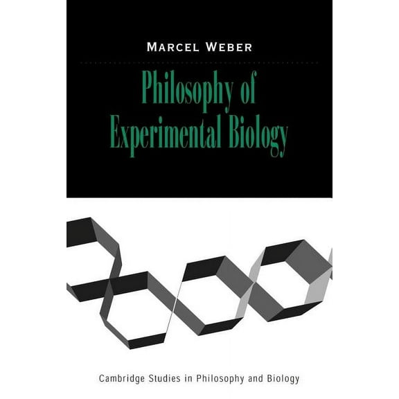 Cambridge Studies in Philosophy and Biol Philosophy of Experimental Biology, (Paperback)