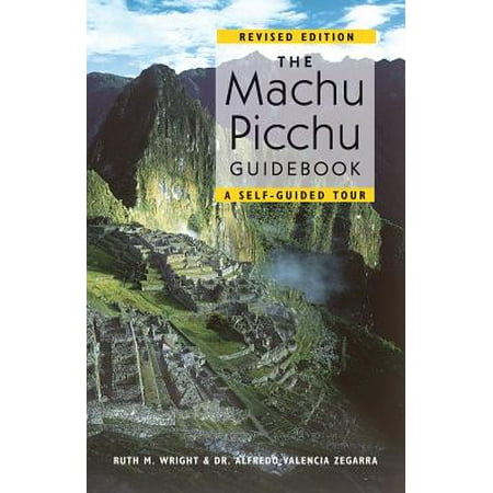 The Machu Picchu Guidebook : A Self-Guided Tour (Best Shoes For Machu Picchu)