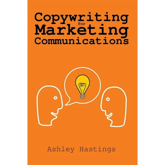 Copywriting for Marketing Communications (Paperback)