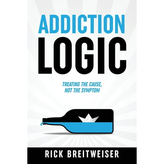 Addiction Logic, (Paperback)