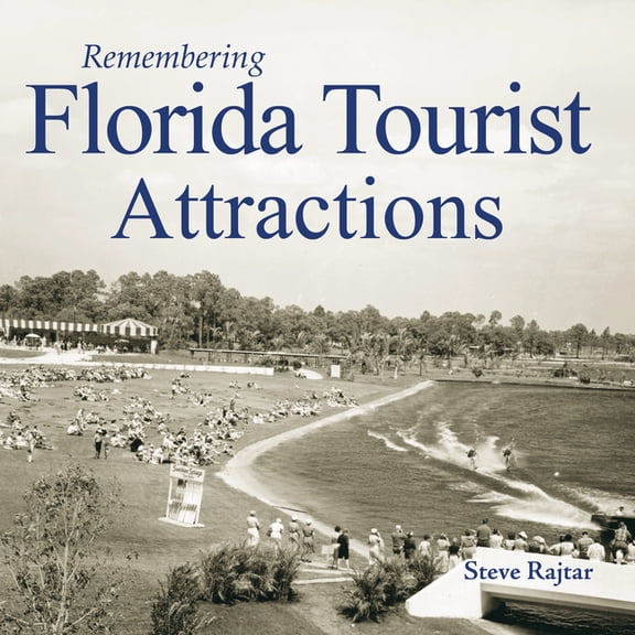 Remembering Remembering Florida Tourist Attractions, (Paperback)