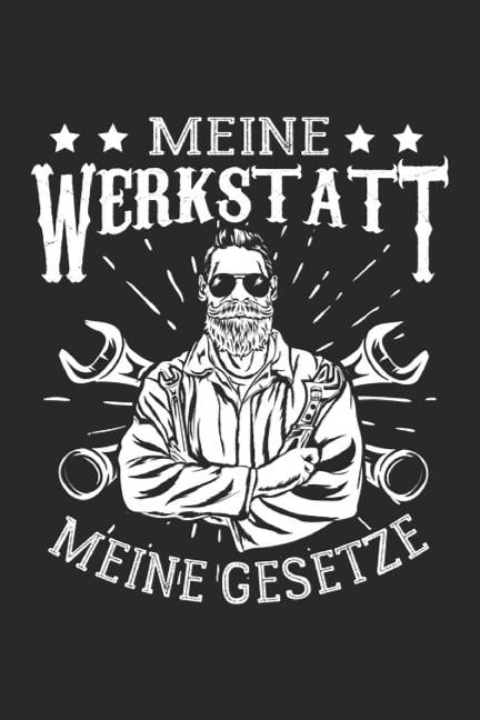 Meine Werkstatt Meine Gesetze Lustiges KFZMechatroniker Notizbuch