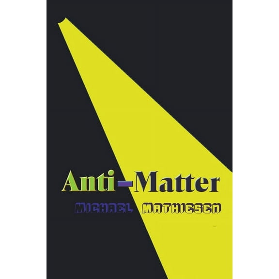 Anti-Matter, (Paperback)