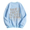 thumbnail image 3 of Women's Sweatshirts 2025 What A Friend We Have In Jesus Sweatshirt Christian Sweatshirts Pullover Sweatshirt for Women, 3 of 8