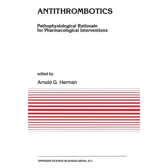 Developments in Cardiovascular Medicine Antithrombotics: Pathophysiological Rationale for Pharmacological Interventions, Book 126, (Paperback)