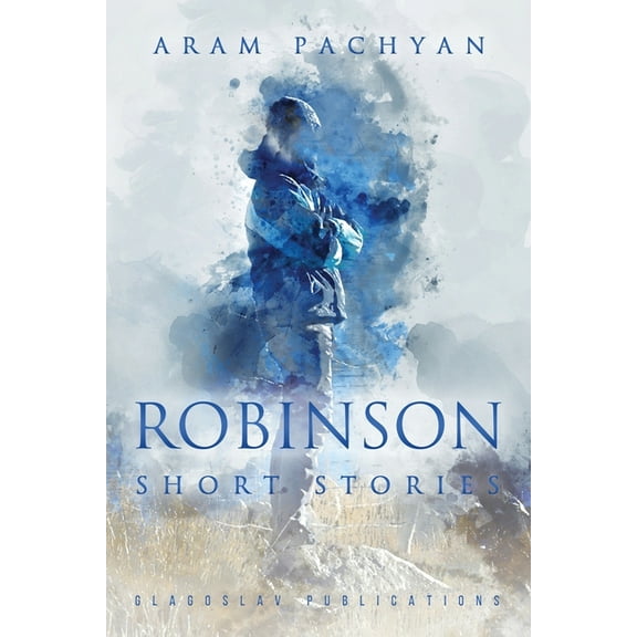 Robinson: Short Stories, (Paperback)