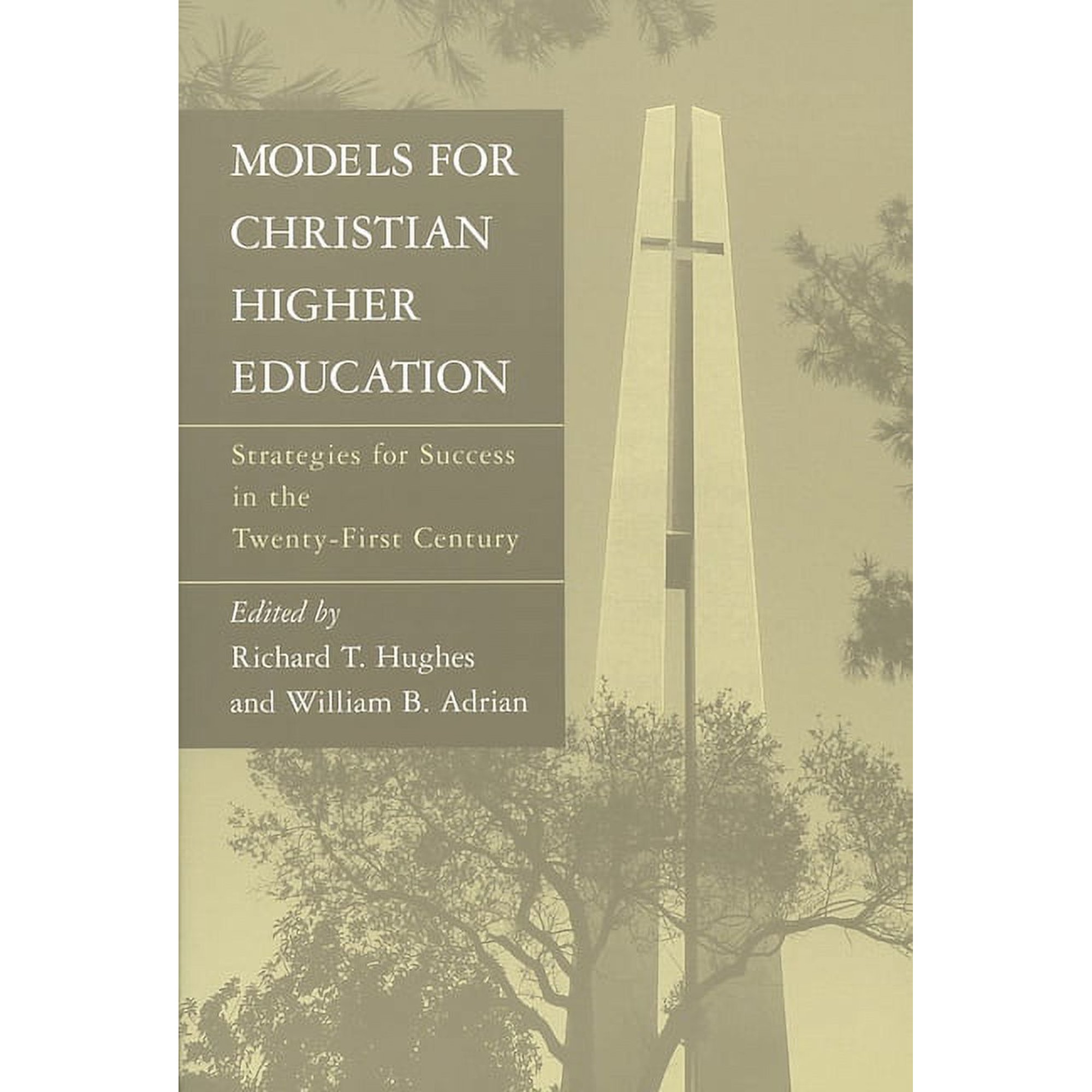 Models for Christian Higher Education: Strategies for Success in the Twenty-First Century (Paperback)