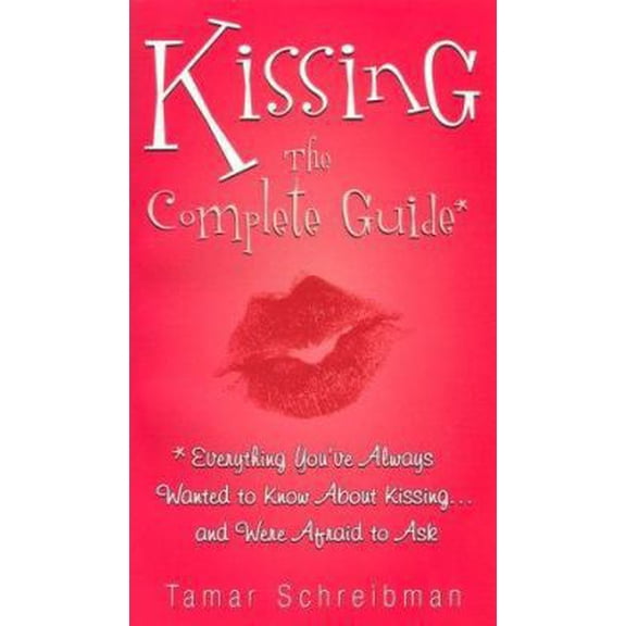 Pre-Owned Kissing: The Complete Guide (Unknown) 0689833296 9780689833298