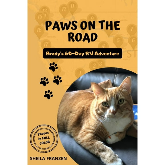 Paws on the Road: Brodys 60 Day RV Adventure (In Full Color), (Paperback)