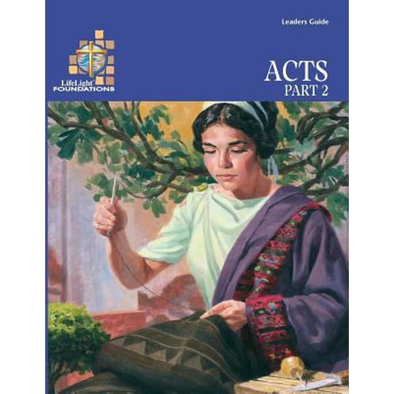 Pre-Owned Lifelight: Acts, Part 2 - Leaders Guide (Paperback) 0758600909 9780758600905