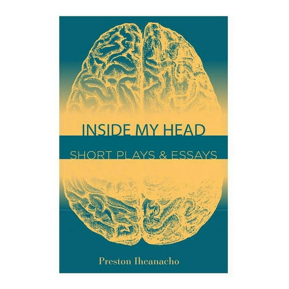 Inside My Head: Short Plays & Essays (Paperback)