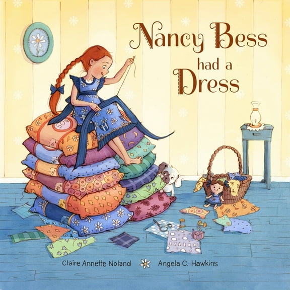 Nancy Bess Had a Dress, (Hardcover)
