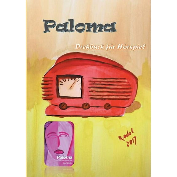 Paloma: Drehbuch fÃ¼r ein HÃ¶rspiel, (Paperback)