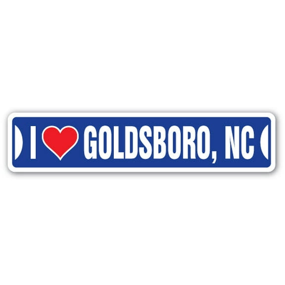 I LOVE GOLDSBORO NORTH CAROLINA Street Sign nc city state us wall road décor gift