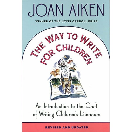 The Way to Write for Children : An Introduction to the Craft of Writing Children's (Best Way To Write A Literature Review)