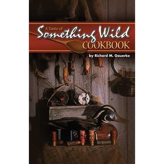 Pre-Owned A Taste of Something Wild Cookbook (Other)