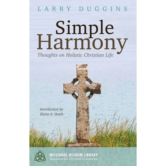 Missional Wisdom Library: Resources for Christian Community: Simple Harmony (Hardcover)