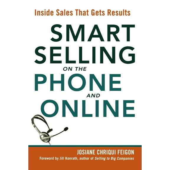 Smart Selling on the Phone and Online: Inside Sales That Gets Results, (Paperback)