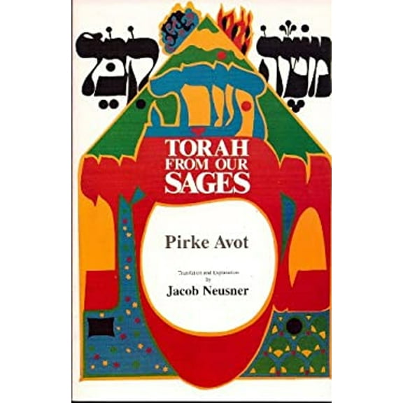 Pre-Owned Torah from Our Sages: Pirke Avot (English and Hebrew Edition) (Paperback) 0940646056 9780940646056