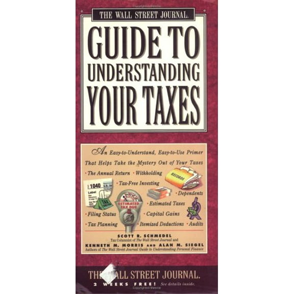 Pre-Owned Wall Street Journal Guide to Understanding Your Taxes: An Easy-to-Understand, Easy-to-Use Primer That Takes the Mystery Out of Your Taxes, 9780671502355, 0671502352, Paperback,