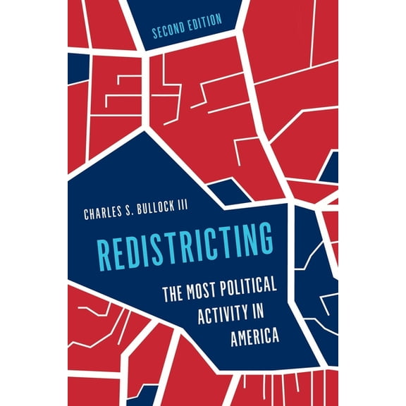 Redistricting: The Most Political Activity in America, (Paperback)