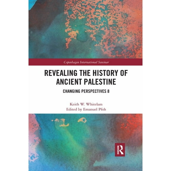 Copenhagen International Seminar Revealing the History of Ancient Palestine: Changing Perspectives 8, (Paperback)