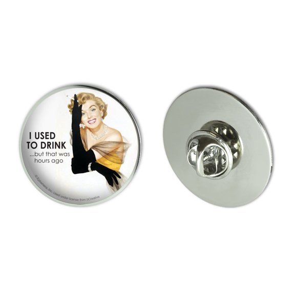 I Used to Drink but that Was Hours Ago Funny Humor Metal 1.1" Tie Tack Hat Lapel Pin Pinback