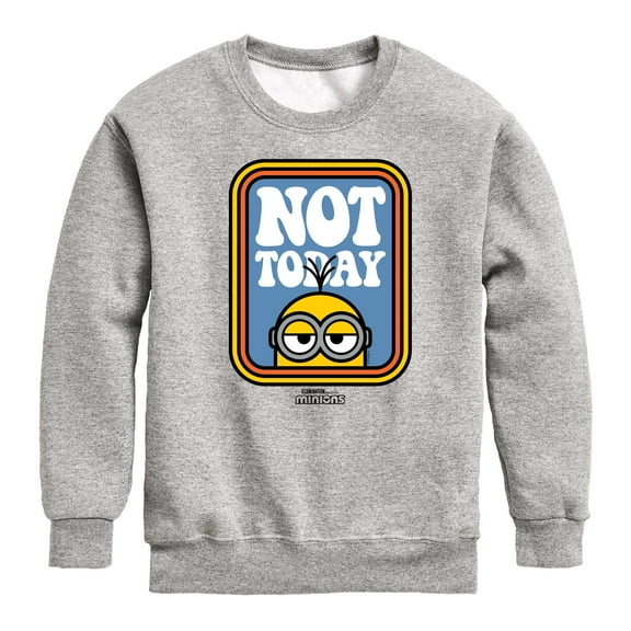 Despicable Me Minions - Not Today - Toddler & Youth Crewneck Fleece Sweatshirt