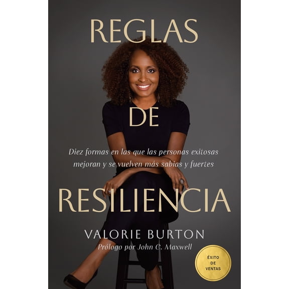 Reglas de Resiliencia: Diez Formas En Las Que Las Personas Exitosas Mejoran Y Se Vuelven Más Sabias Y Fuertes, (Paperback)