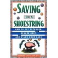 thumbnail image 1 of Pre-Owned Saving on a Shoestring: How to Cut Expenses, Reduce Debt, and Stash More Cash (Hardcover) 1567315712 9781567315714, 1 of 1