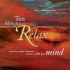 Ten Minutes To Relax: Mind