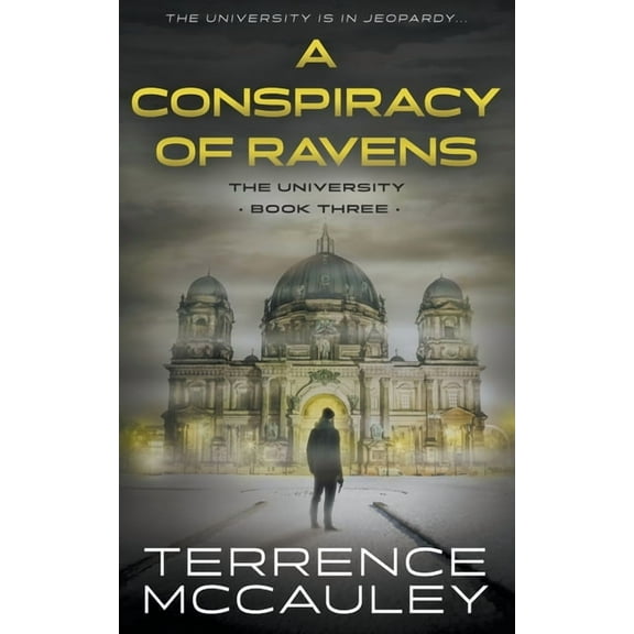University A Conspiracy of Ravens: A Modern Espionage Thriller, Book 3, (Paperback)