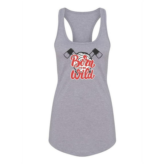 Born To Be Wild Racerback Tank Women -Image by Shutterstock, Female Medium