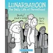 Lunarbaboon: The Daily Life of Parenthood [Paperback - Used]