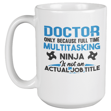 

Funny Multitasking Ninja Medical Doctors Coffee & Tea Gift Mug (15oz)