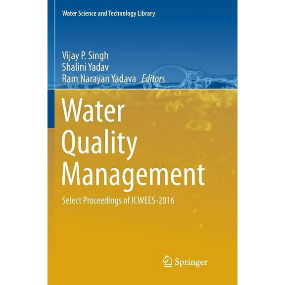 Water Science and Technology Library Water Quality Management: Select Proceedings of Icwees-2016, Book 79, (Paperback)