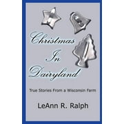 Christmas in Dairyland: True Stories From a Wisconsin Farm (Paperback)