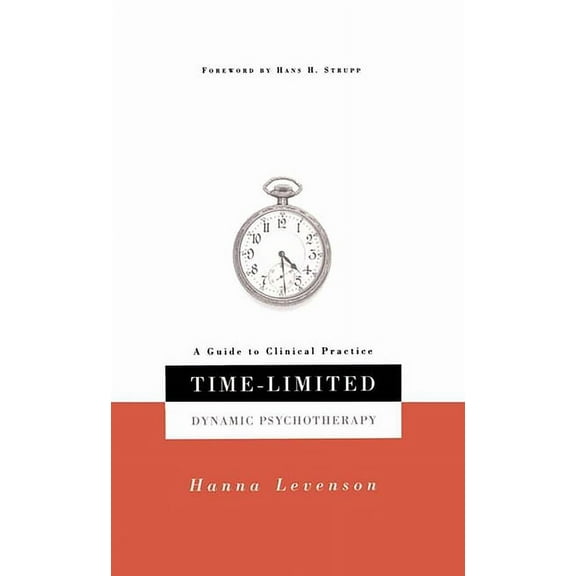 Time-Limited Dynamic Psychotherapy: A Guide to Clinical Practice, (Hardcover)