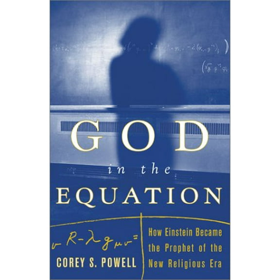 Pre-Owned God in the Equation: How Einstein Became the Prophet of the New Religious Era (Hardcover) 0684863480 9780684863481