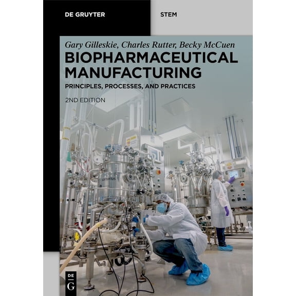 de Gruyter Stem Biopharmaceutical Manufacturing: Principles, Processes, and Practices, (Paperback)