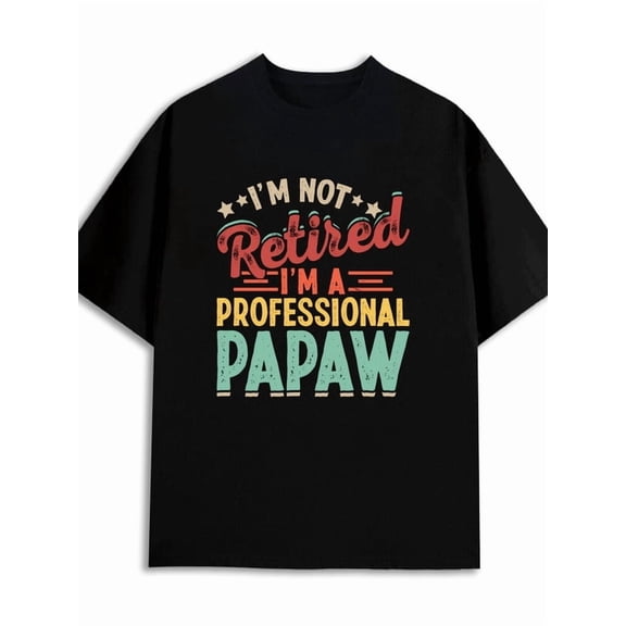Retired Papaw Tee men 180G 100% Cotton black Basic Unisex Shirt Crewneck tshirts Vintage Unisex Shirt Printed tshirts Original Unisex Shirt Printed tshirts