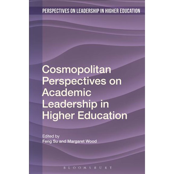 Perspectives on Leadership in Higher Edu Cosmopolitan Perspectives on Academic Leadership in Higher Education, (Paperback)