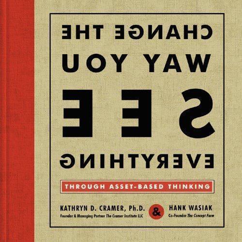 Change the Way You See Everything By Cramer, Kathryn D./ Wasiack, Hank