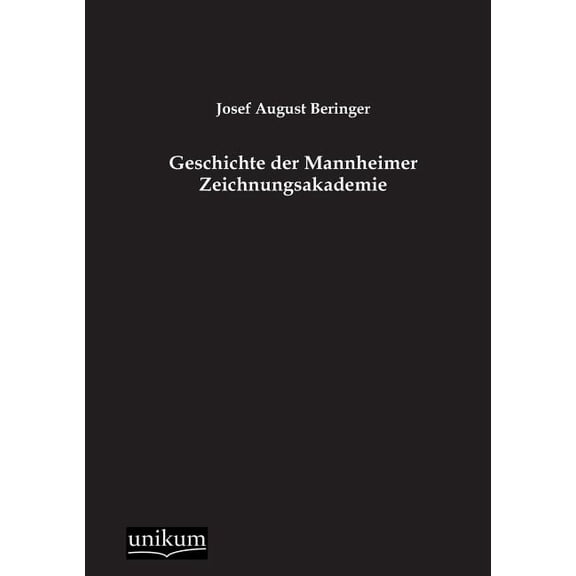 Geschichte der Mannheimer Zeichnungsakademie (Paperback)