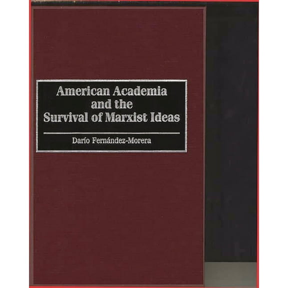 American Academia and the Survival of Marxist Ideas, (Hardcover)