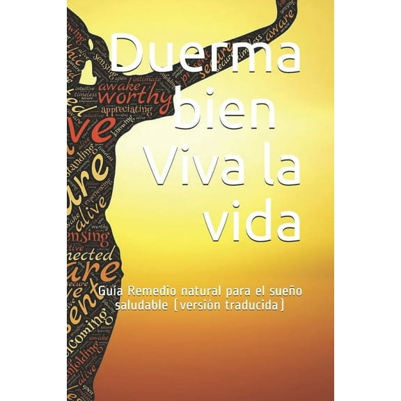 Duerma bien - Viva la vida: Gua Remedio natural para el sueo saludable (versin traducida) (Paperback)