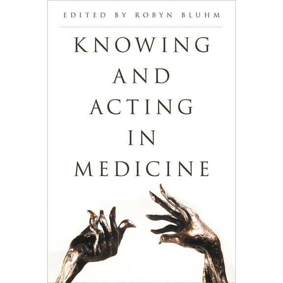 Knowing and Acting in Medicine (Paperback)