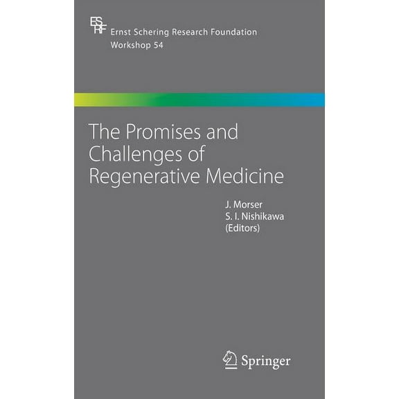 Ernst Schering Foundation Symposium Proc The Promises and Challenges of Regenerative Medicine, Book 54, (Hardcover)