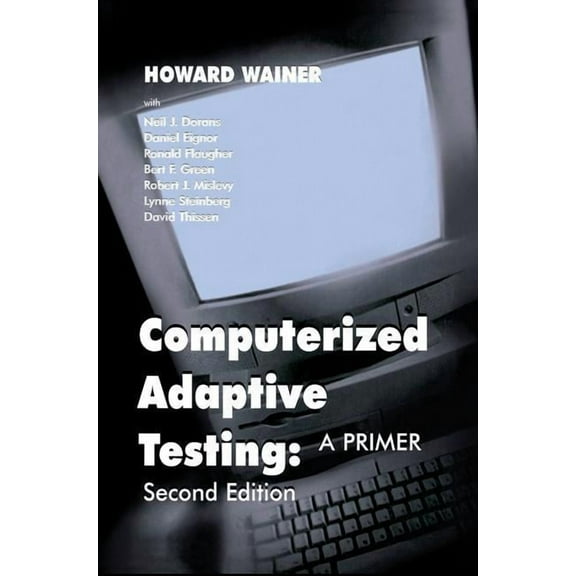 Computerized Adaptive Testing: A Primer, (Paperback)